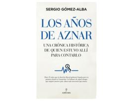 Livro Los Años De Aznar de Sergio Gómez-Alba (Espanhol)