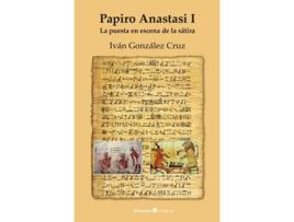 Livro Papiro Anastasi I de Iván González Cruz (Espanhol)