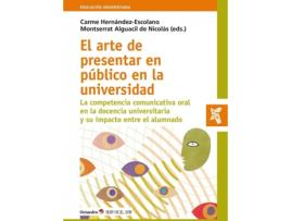 Livro El Arte De Presentar En Público En La Universidad de Carme Hernández Escolano (Espanhol)