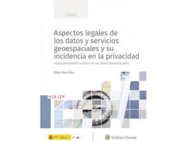 Livro Aspectos Legales De Los Datos Y Servicios Geoespaciales Y Su Incidencia En La Privacidad de Efrén Díaz Díaz (Espanhol)
