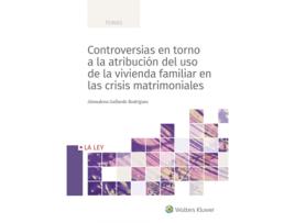 Livro Controversias En Torno A La Atribución Del Uso De La Vivienda Fam de Almudena Gallardo Rodríguez (Espanhol)
