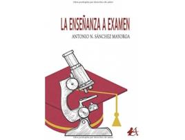 Livro La Enseñanza A Examen de Antonio N. Sánchez Mayorga (Espanhol)