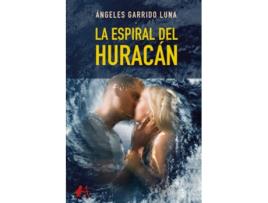 Livro Espiral Del Huracán La de Ángeles Garrido Luna (Espanhol)
