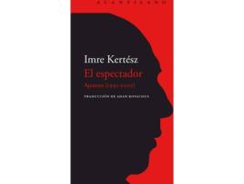 Livro El Espectador de Imre Kertész (Espanhol)