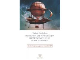 Livro Influencia Del Pensamiento Decimonónico En La Francmasonería de Vladimir Carrillo Rozo (Español)