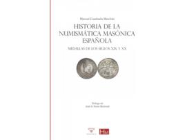 Livro Historia De La Numismática Masónica Española de Manuel Cuadrado Merchán (Espanhol)