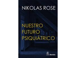 Livro Nuestro Futuro Psiquiátrico de Nikolas Rose (Espanhol)