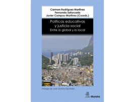 Livro Políticas Educativas Y Justicia Social. Entre Lo Global Y Lo Local de Carmen Rodríguez Martínez (Espanhol)