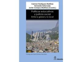 Livro Políticas Educativas Y Justicia Social. Entre Lo Global Y Lo Local de Carmen Rodríguez Martínez (Espanhol)