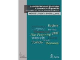 Livro De Las Interferencias Parentales A La Violencia Filioparental. Manual Práctico Para Un Abordaje Terapéutico de Mariela Checa Caruana (Espanhol)