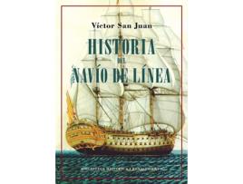 Livro Historia Del Navío De Línea de Víctor San Juan (Espanhol)