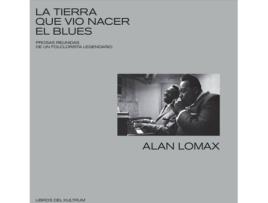 Livro La Tierra Que Vio Nacer El Blues de Lomax Alan (Espanhol)