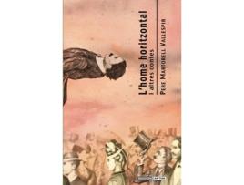 Livro L'Home Horitzontal I Altres Relats de Pere Martorell Vallespir (Catalão)