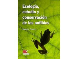 Livro Ecologia, Estudio Y Conservacion De Los Anfibios de Ricardo Reques (Espanhol)