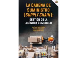 Livro La Cadena De Suministro (Supply Chain): Gestión De La Logística Comercial de Juan Carlos García Villalobos (Espanhol)