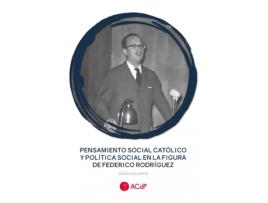 Livro Pensamiento Social Católico Y Política Social En La Figura De Federico Rodríguez de Jesús Guillamón (Espanhol)