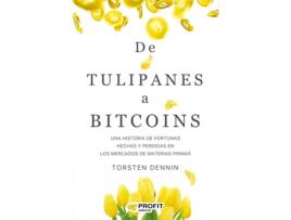 Livro Tulipanes A Bitcoins, De de Torsten Dennin (Espanhol)