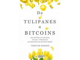 Livro Tulipanes A Bitcoins, De de Torsten Dennin (Espanhol)