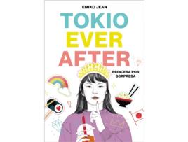 Livro Tokyo Ever After. Princesa Por Sorpresa de Emiko Jean (Espanhol)