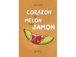 Livro Corazon De Melon Con Jamon de Noelia Alcon (Espanhol)