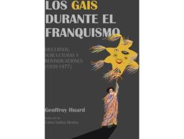 Livro Los Gais Durante El Franquismo de Huard Geoffroy (Espanhol)