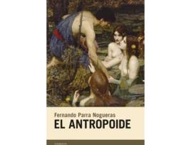 Livro El Antropoide de Parra Nogueras Fernando (Espanhol)