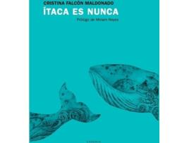 Livro Ítaca Es Nunca de Falcón Maldonado Cristina (Espanhol)