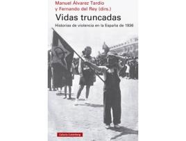 Livro Vidas Truncadas de Fernando Del Rey (Espanhol)