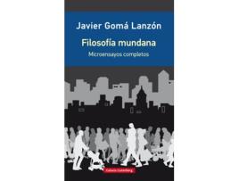 Livro Filosofía Mundana- Edición Ampliada de Javier Gomá (Español)