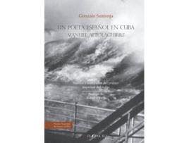 Livro Un Poeta Español En Cuba: Manuel Altolaguirre de Gonzalo Santonja Gómez-Agero (Espanhol)