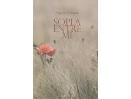 Livro Sopla Entre Mí de Miguel Antonio Ferrando López (Espanhol)