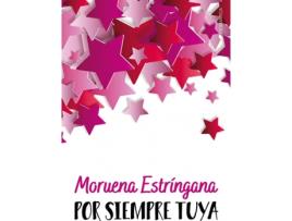 Livro Por Siempre Tuya de Estríngana Moruena (Espanhol)