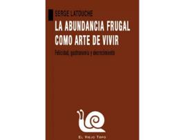 Livro La Abundancia Frugal Como Arte De Vivir de Serge Latouche (Espanhol)