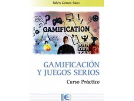 Livro Gamificacion Y Juegos Serios Curso Practico de Gomez Belen (Espanhol)