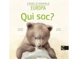 Livro Qui Soc? Cries D'Animals - Europa de Isabel Pelayo (Catalão)