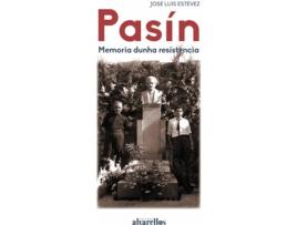 Livro Pasín: Memoria Dunha Resistencia de José Luis Estévez Acedo (Galego)