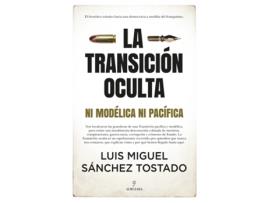 Livro La Transición Oculta de Luis Miguel Sánchez Tostado (Espanhol)