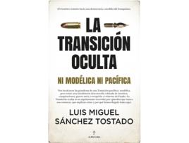 Livro La Transición Oculta de Luis Miguel Sánchez Tostado (Espanhol)