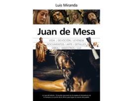 Livro Juan De Mesa de Luis Miranda (Espanhol)