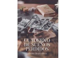 Livro Cuaderno De Sueños Perdidos de Alberto Alvarez Perez (Espanhol)