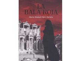 Livro La Bala Roja de María Soledad Otero Herrera (Espanhol)