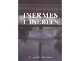 Livro Inermes E Inertes de Carmen Sáez Rodríguez (Espanhol)