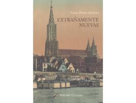 Livro Extrañamente Nuevas de Nuria Prieto Serrano (Espanhol)