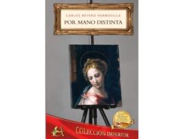 Livro Por Mano Distinta de Carlos Reyero Hermosilla (Espanhol)