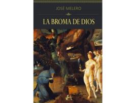 Livro La Broma De Dios de Jose Melero Martín (Espanhol)