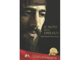 Livro El Aroma De La Esperanza de Manuel Fernando Estevez Goytre (Espanhol)