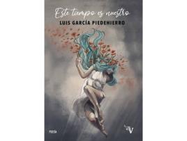 Livro Este Tiempo Es Nuestro de Luis García Piedehierro (Espanhol)