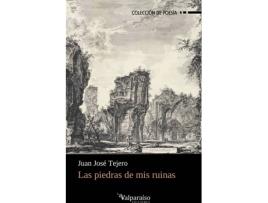 Livro Las Piedras De Mis Ruinas de Juan José Tejero (Espanhol)