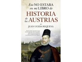 Livro Eso No Estaba...Hist. De Los Austrias de Juan Uceda Requena (Espanhol)