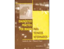 Livro Diagnóstico Práctico Por Imagen Para Técnicos Veterinarios de C. M. Han (Español)